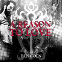 Ben Coen - A Reason to Love