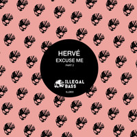 Hervé - Excuse Me, Pt. 2
