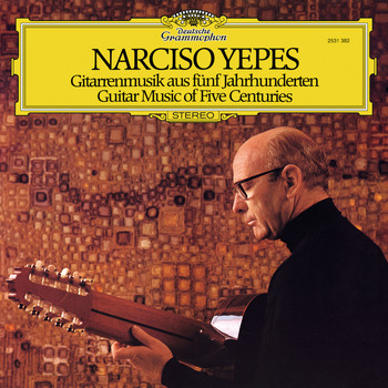 Narciso Yepes - Guitar Music Of Five Centuries
