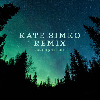 Cantus - Northern Lights (Kate Simko Remix)