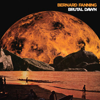Bernard Fanning - Brutal Dawn