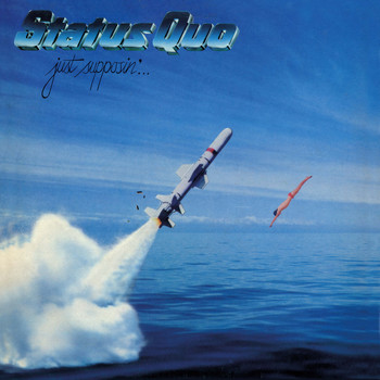 Status Quo - Just Supposin' (Deluxe)