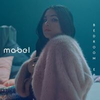 Mabel - Bedroom - EP (Explicit)