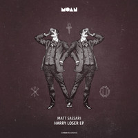 Matt Sassari - Harry Loser EP