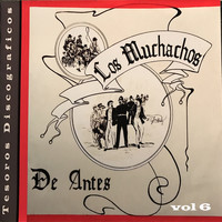 Los Muchachos de Antes - Los Muchachos de Antes, Vol. 6
