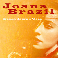 Joana Brazil - Bossa de Eu e Você