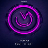 Xander Ace - Give It Up (Radio Edit)