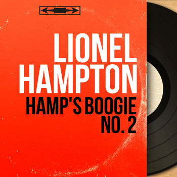 Lionel Hampton - Hamp's Boogie No. 2 (Mono Version)