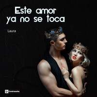 Laura - Este Amor Ya No Se Toca