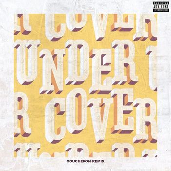 Kehlani - Undercover (Coucheron Remix [Explicit])