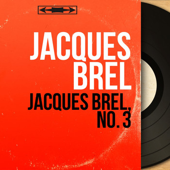 Jacques Brel - Jacques Brel, no. 3 (Mono Version)