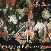 Go Go Blues - Vivo en el Equinoccio (Explicit)