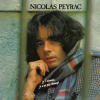Nicolas Peyrac - Je t'aimais je n'ai pas changé