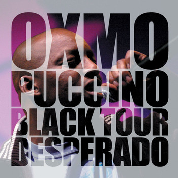 Oxmo Puccino - Black Tour Desperado (Live)
