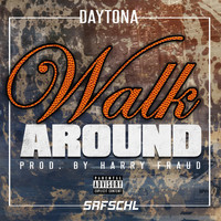 The Kid Daytona - Walk Around (Explicit)