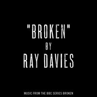 Ray Davies - Broken (Music from the BBC series "Broken")