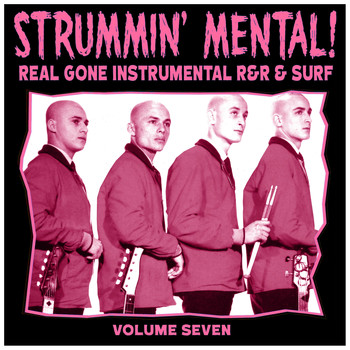 Various Artists - Strummin´ Mental Vol.7. Real Gone Instrumental R&R & Surf