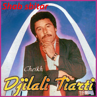 Djilali Tiarti - Shab sbitar