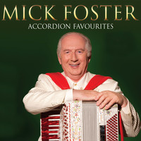Mick Foster - Accordion Favourites