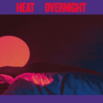 Heat - Overnight