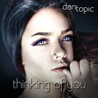 Dan Topic - Thinking of You