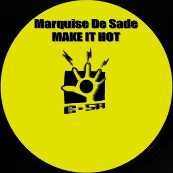 Marquise De Sade - Make It Hot
