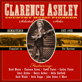 Clarence Ashley - Country Music Pioneer