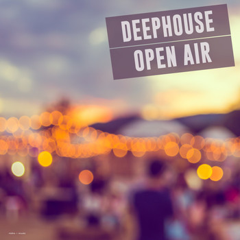 Various Artists - Deephouse Open Air