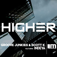Groove Junkies & Scott K. - Higher