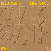 Matt Caine - Like a Fool EP