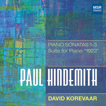 David Korevaar & Paul Hindemith - Hindemith: Piano Sonatas Nos. 1-3; Suite for Piano "1922"