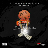 DJ Jayhood - I'm Ballin (feat. Fetty Wap) (Explicit)