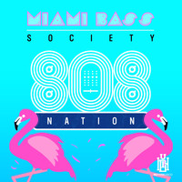 Miami Bass Society - 808 Nation