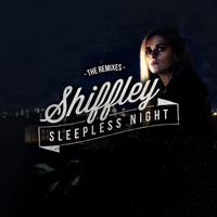 Shiffley - Sleepless Night (The Remixes)