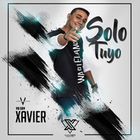 Yo Soy Xavier - Solo Tuyo