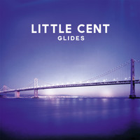 Little Cent - Glides