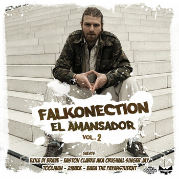 Falkonection el Amansador feat. Exile di Brave, Easton Clarke, 2maek, Toolman & Baba The Fayahstudent - El Amansador Vol. 2