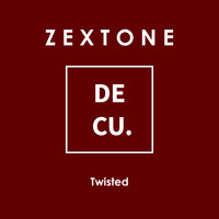 Zextone - Twisted