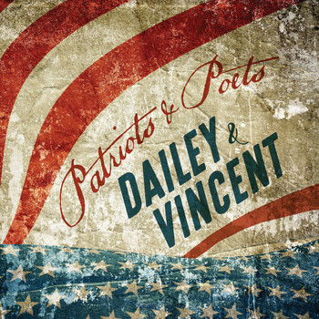 Dailey & Vincent - Patriots and Poets