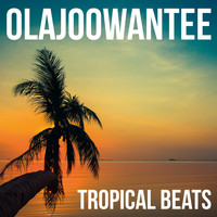 Olajoowantee - Tropical Beats