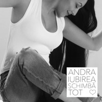 Andra - Iubirea schimbă tot