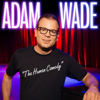 Adam Wade - The Human Comedy (Explicit)