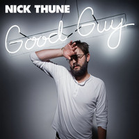 Nick Thune - Good Guy (Explicit)