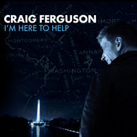 Craig Ferguson - I'm Here to Help (Explicit)