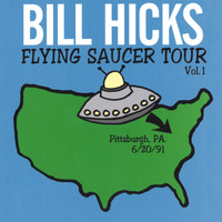 Bill Hicks - Flying Saucer Tour, Vol. 1 (Explicit)
