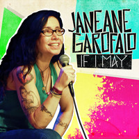 Janeane Garofalo - If I May (Explicit)