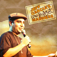 Jeff Garcia - Low Budget Madness (Explicit)