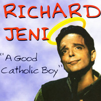 Richard Jeni - A Good Catholic Boy (Explicit)