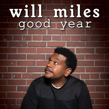 Will Miles - Good Year (Explicit)
