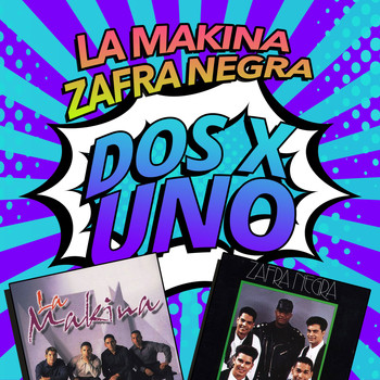 La Makina & Zafra Negra - Dos X Uno